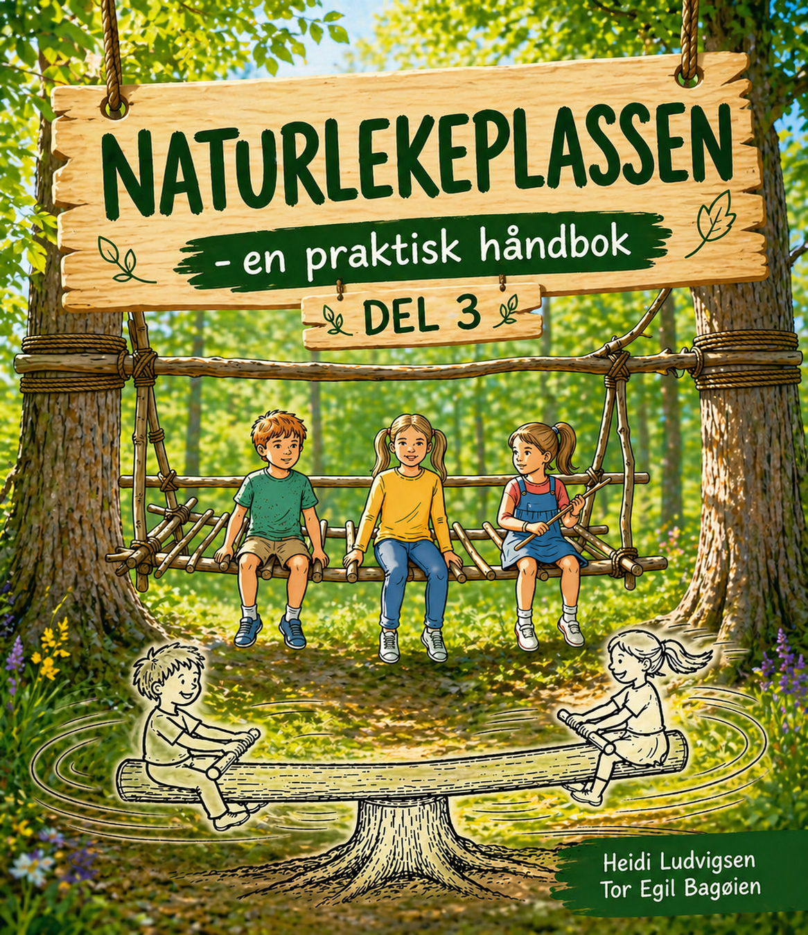 Naturlekeplassen- en praktisk veileder. Del 3. Fysisk papirbok på norsk