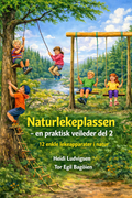 Naturlekeplassen- en praktisk veileder. Del 2. Digital E- bok på norsk