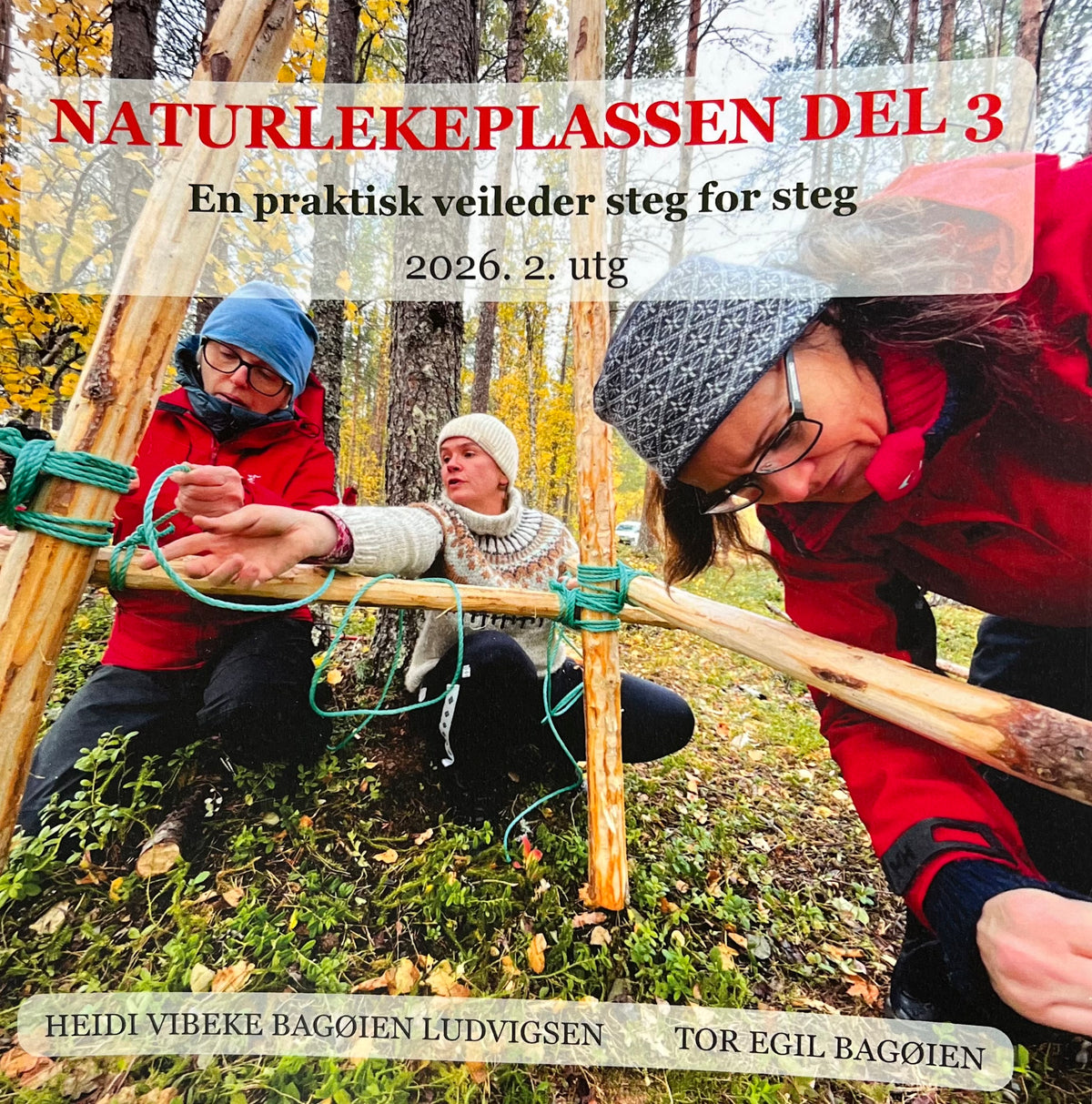 NARURLEKEPLASSEN- EN PRAKTISK VEILEDER DEL 3. Fysisk papirbok