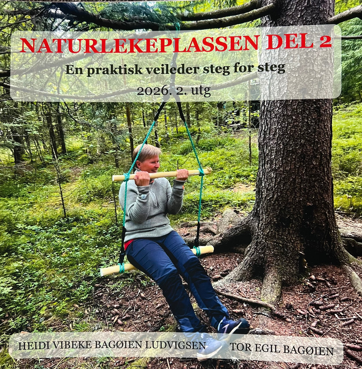 NATURLEKEPLASSEN- EN PRAKTISK VEILEDER DEL 2. Fysisk papirbok